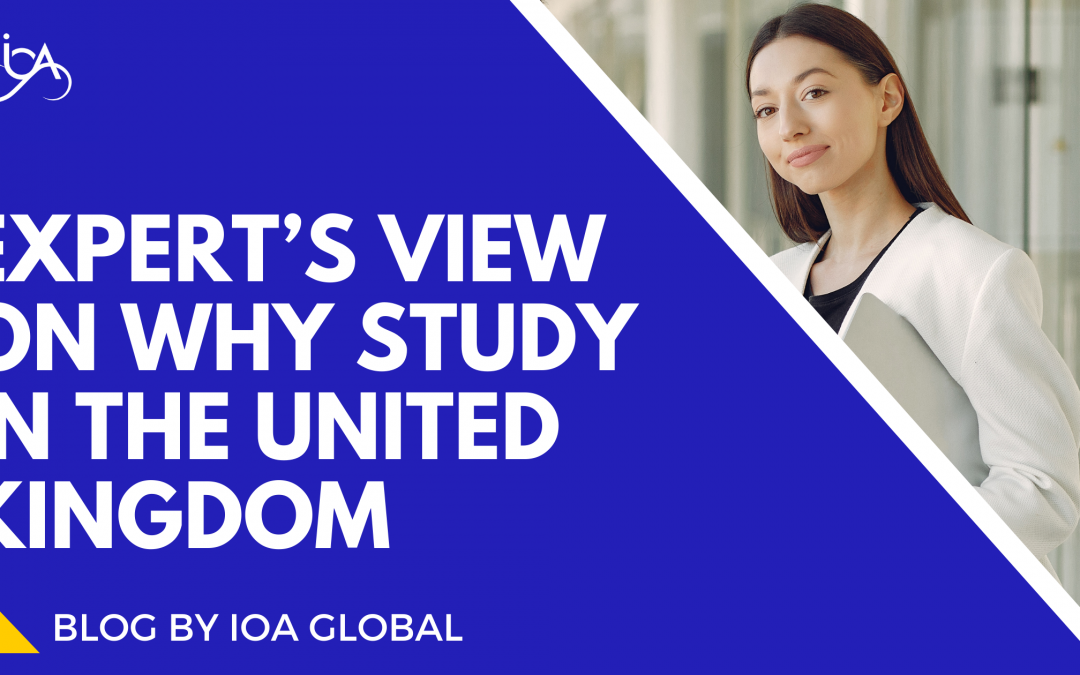 Expert’s view on why study in the United Kingdom