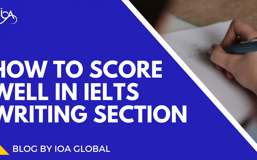 How to score well in IELTS Writing Section