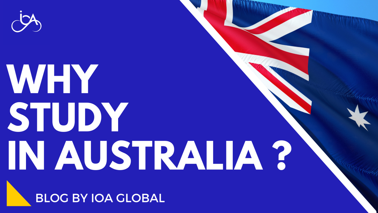 Why Study In Australia ? | IOA Global